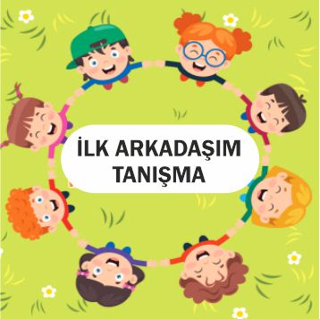 MEB OKUL ÖNCESİ İLK ARKADAŞIM